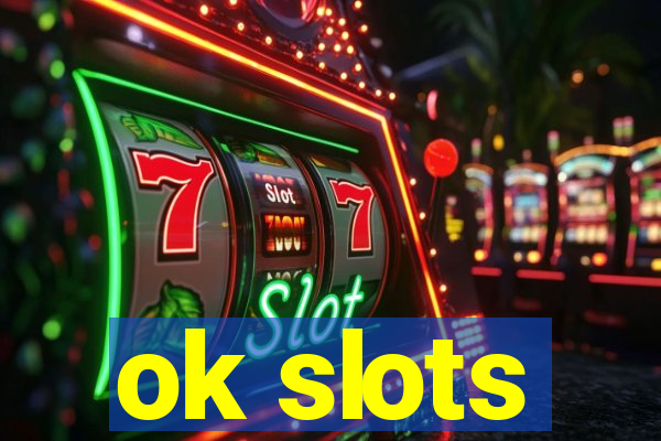 ok slots